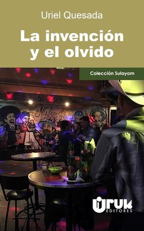 La invención y el olvido