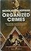 Organized Crimes - 1st Edition/1st Printing