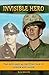 Invisible Hero: Two Boys and an Exciting Tale of Honor and Valor