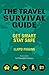 The Travel Survival Guide: ...