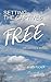 Setting the Captives Free: Deliverance Manual