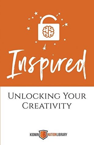 Inspired: Unlocking Your Creativity (Paperback)