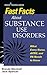 Fast Facts About Substance Use Disorders by Brenda Marshall