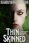Thin Skinned by Margo Bond Collins