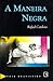 A Maneira Negra