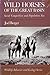 Wild Horses of the Great Basin by Joel Berger