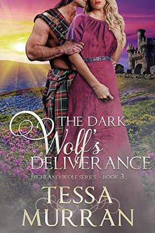 The Dark Wolf's Deliverance (The Highland Wolf, #3)