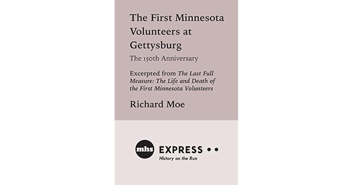 The First Minnesota Volunteers at Gettysburg, The 150th Anniversary