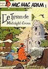 Le Tyran de Midnight Cross (Mic Mac Adam 1)