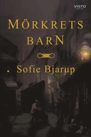 Mörkrets barn (William Sinclair & James Quilter, #1)