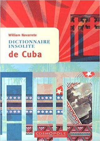 Dictionnaire insolite de Cuba (Paperback)