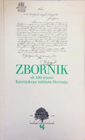 Zbornik ob 100-letnici Kmetijskega inštituta Slovenije