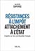 Résistances à l'impôt, attachement à l'Etat - Enquête sur les contribuables français (Sciences humaines (H.C.)) (French Edition)
