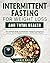 Intermittent Fasting For We...