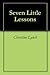 Seven Little Lessons by Christine Lynch