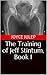 The Training of Jeff Stintum, Book 1 by Joyce Julep