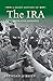 A Short History of the IRA: From 1916 Onwards (Short Histories)