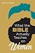 What the Bible Actually Teaches on Women by Kevin Giles What the Bible Actually Teaches on Women by Kevin Giles