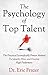 The Psychology Of Top Talent by Eric Frazer