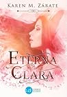 Eterna Clara by Karen Zárate