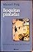 Boquitas Pintadas - Con Guia de Lectura by Manuel Puig