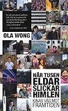 När tusen eldar slickar himlen : Kinas väg till framtiden