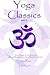 Yoga Classics vol. 1: Texts...
