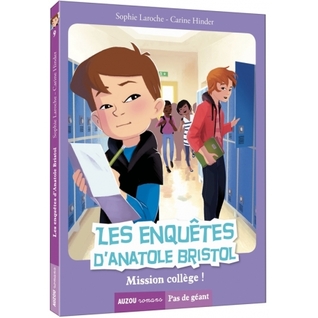Les enquêtes d'Anatole Bristol : Mission collège ! (Paperback)