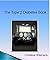 The Type 2 Diabetes Book: A...