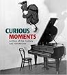 Curious Moments