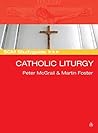SCM Studyguide: Catholic Liturgy (SCM Study Guide)