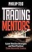 Trading Mentors: Learn Timeless Strategies And Best Practices From Successful Traders