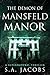 The Demon of Mansfeld Manor...