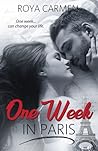 One Week in Paris by Roya Carmen