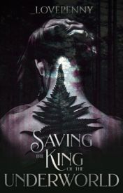 Saving the King of the Underworld (The Underworld Series #2)