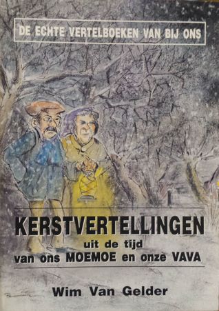 Kerstvertellingen uit de tijd van ons moemoe en onze vava