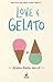 Love & Gelato by Jenna Evans Welch Love & Gelato by Jenna Evans Welch