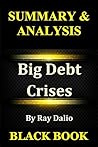 Summary & Analysis : Big Debt Crises By Ray Dalio