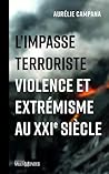 L'Impasse terroriste : violence et extrémisme au XXIe siècle