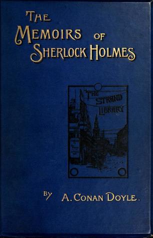 The Memoirs of Sherlock Holmes [11 stories]