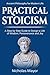Practical Stoicism by Nicholas Mayor