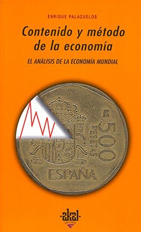 Contenido y método de la economía (Universitaria) (Spanish Edition)