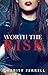 Worth the Risk (Risky, #2)