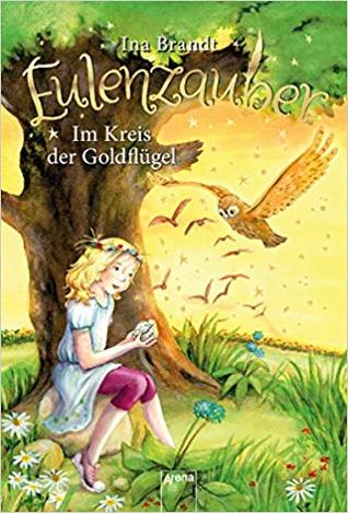 Im Kreis der Goldflügel (Eulenzauber, #10)