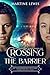 Crossing the Barrier (The Gray Eyes Series, #1)