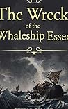 The Wreck of the Whaleship “Essex” The Wreck of the Whaleship “Essex”