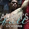 Adam's Fall by Liv Morris