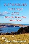 RAVENSCAR VILLAGE LIFE RAVENSCAR VILLAGE LIFE