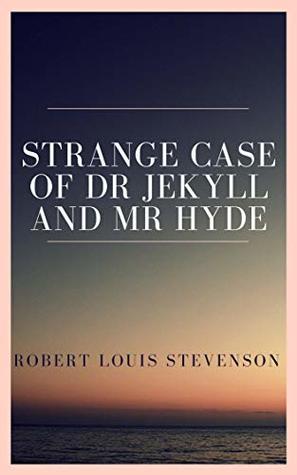 The Strange Case of Dr. Jekyll and Mr. Hyde