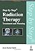 Step by Step Radiation Therapy: Treatment and Planning